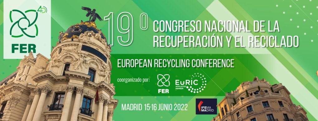 FER y EuRIC reúnen en Madrid a los mayores expertos mundiales en reciclaje