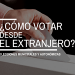 ¿Cómo votar si resides en el extranjero en las próximas elecciones del 28 de mayo?