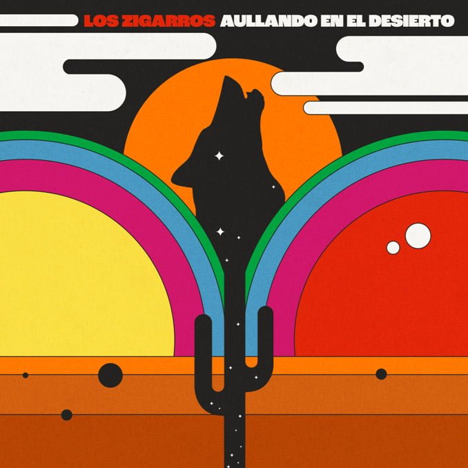 LOS ZIGARROS presentan “AULLANDO EN EL DESIERTO”, primer single y videoclip de su esperado nuevo disco.