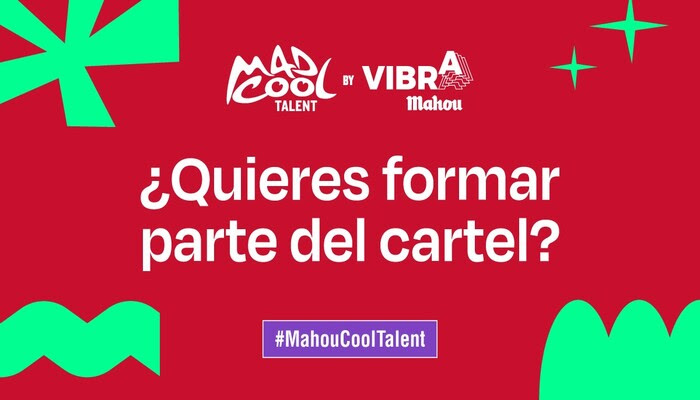 Mad Cool Festival y Vibra Mahou Anuncian la 9ª Edición de 'Mad Cool Talent by Vibra Mahou