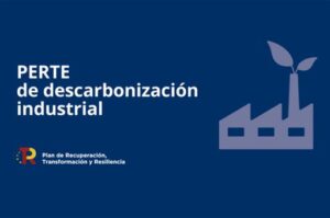El Ministerio de Industria y Turismo abre hoy la convocatoria de fondos europeos para proyectos de descarbonización industrial en España