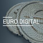 ¿Qué es el Euro Digital y por qué Importa? Conoce sus Ventajas y su Futuro