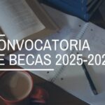 Solicita ya tu beca para el curso 2025-2026: requisitos, fechas y todo lo que debes saber