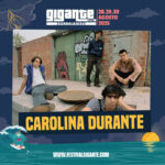 Festival Gigante 2025 cierra su cartel con Carolina Durante y más de 40 artistas confirmados