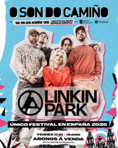 Linkin Park, nuevo cabeza de cartel de O Son Do Camiño: actuación exclusiva en España en 2026