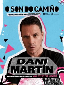 Explosión musical en O Son Do Camiño 2026: Dani Martín completa un trío histórico de estrellas