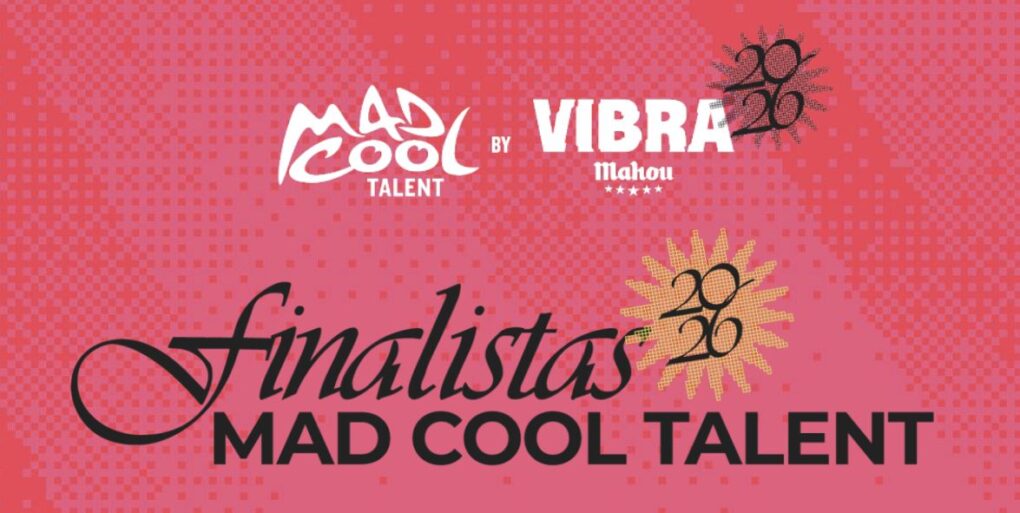 Del talento emergente al gran escenario: comienzan las finales de Mad Cool Talent 2026